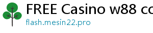 FREE Casino w88 com